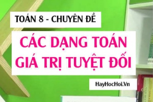 Phương trình chứa dấu Giá trị tuyệt đối và cách giải (cực hay) Toán 8
